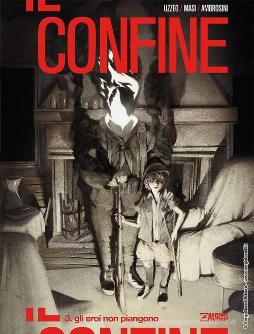 Il confine vol. 3 Gli eroi non piangono