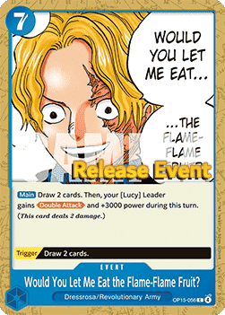Would You Let Me Eat the Flame-Flame Fruit? OP15-004 [ Inglese / Giapponese / Francese / Cinese Semplificato ]